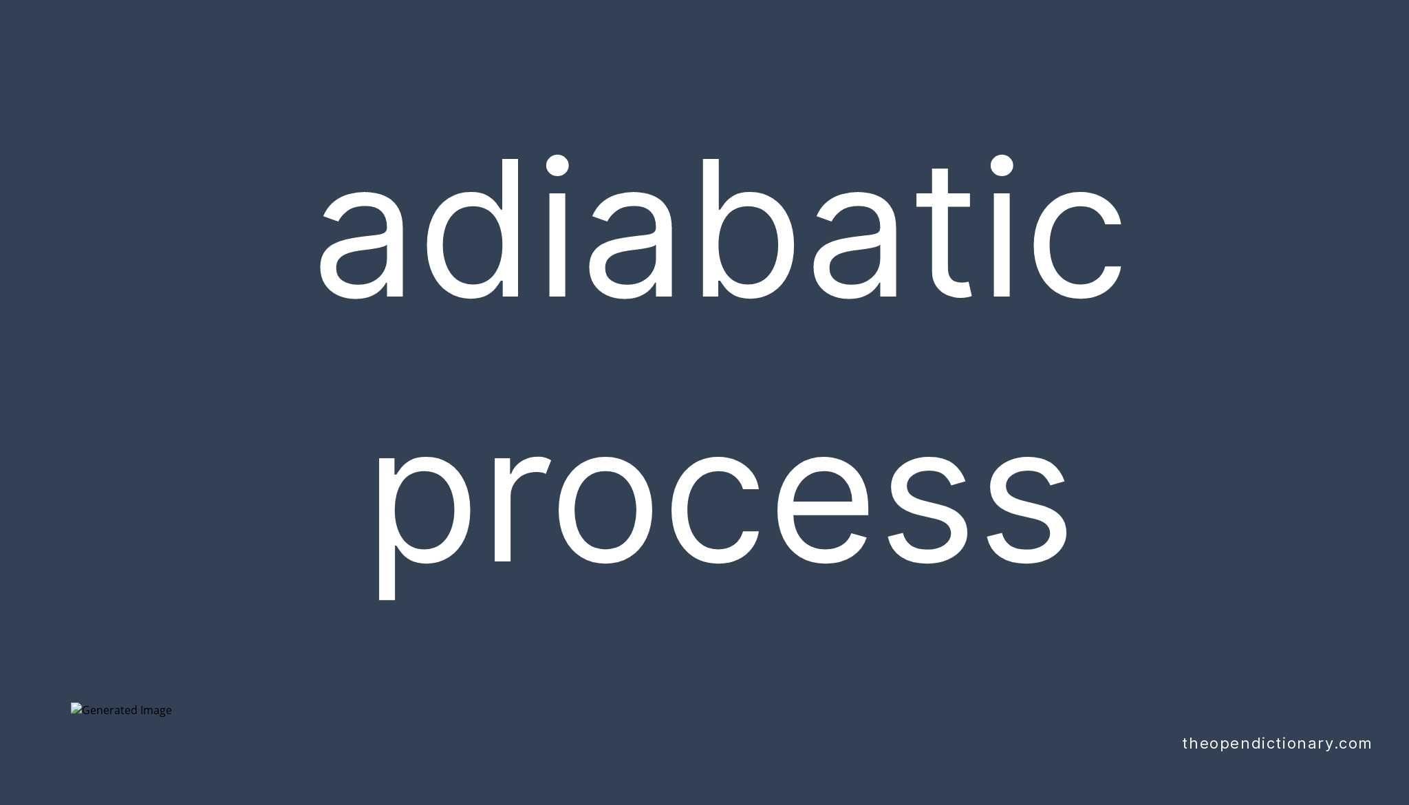 Adiabatic Process The Open Dictionary